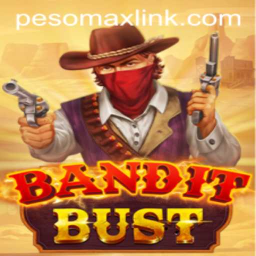 BanditBust: Adventure Awaits with PESOMAX