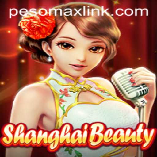 ShanghaiBeauty: A Unique Gaming Experience with PESOMAX